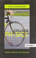 Active Learning Guide for College Physics, Vol. 1 (Chs. 1-13)