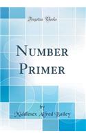 Number Primer (Classic Reprint)
