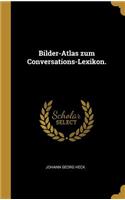 Bilder-Atlas zum Conversations-Lexikon.