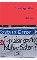 It's Capitalism
