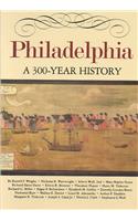 Philadelphia: A 300-Year History