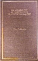 Acculturation of the Lithuanians of Chester, Pennsylvania