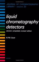 Liquid Chromatography Detectors (Volume 33) (Journal of Chromatography Library, Volume 33)