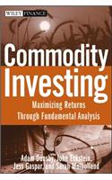 Commodity Investing: Maximizing Returns Through Fundamental Analysis