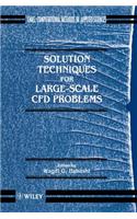 Solution Techniques for Large-Scale Cfd Problems