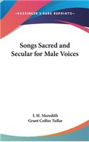 Songs Sacred and Secular for Male Voices