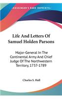 Life And Letters Of Samuel Holden Parsons