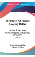 Papers Of Francis Gregory Dallas