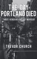 The Day Portland Died