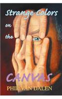 Strange Colors on the Canvas: (English)