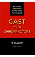 Cast To Be Chiropractors