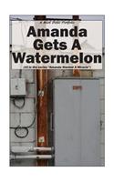 Amanda Gets A Watermelon