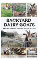Backyard Dairy Goats