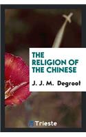 The Religion of the Chinese