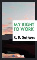 My Right to Work