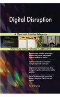 Digital Disruption A Clear and Concise Reference