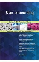 User onboarding Complete Self-Assessment Guide
