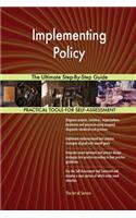 Implementing Policy The Ultimate Step-By-Step Guide