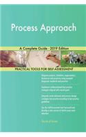 Process Approach A Complete Guide - 2019 Edition