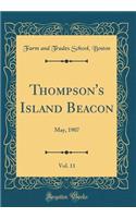 Thompson's Island Beacon, Vol. 11: May, 1907 (Classic Reprint)
