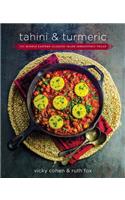 Tahini and Turmeric: 101 Middle Eastern Classics--Made Irresistibly Vegan