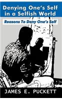Denying One's Self in a Selfish World