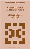 Closure Spaces and Logic