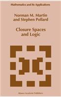 Closure Spaces and Logic