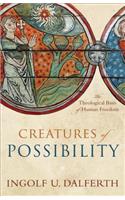 Creatures of Possibility: The Theological Basis of Human Freedom