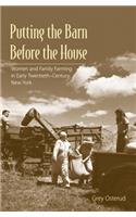 Putting the Barn Before the House: Women and Family Farming in Early Twentieth-Century New York(English)
