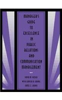 Manager's Guide to Excellence in Public Relations and Communication Management