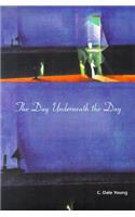 The Day Underneath the Day