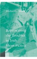 Representing the Troubles in Irish Short Fiction