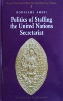Politics of Staffing the United Nations Secretariat