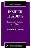 Insider Trading: Economics, Politics, and Policy