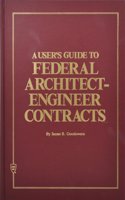 User's Guide to Federal Architect-engineer Contracts