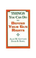 Things You Can Do to Defend Your Gun Rights