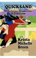 Quicksand - The Mysterious Disappearance of Dakotaroo