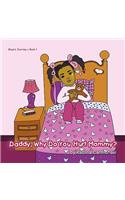 Daddy, Why Do You Hurt Mommy?: (English)