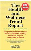 The Health and Wellness Insider's Guide to Durable Trends, Fleeting Fads & Innovative Ideas