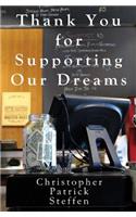 Thank You For Supporting Our Dreams