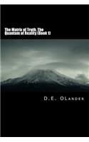 Matrix of Truth: The Quantum of Reality