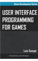 User Interface Programming for Games