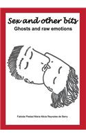 Sex and Other Bits-Ghosts and raw emotions
