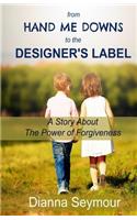 From Hand Me Downs To The Designer's Label