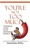 You're Not Too Much