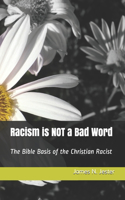 Racism is NOT a Bad Word