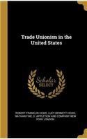 Trade Unionisn in the United States