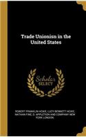 Trade Unionisn in the United States