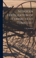 Nitrogen Fertilization of Connecticut Tobacco /